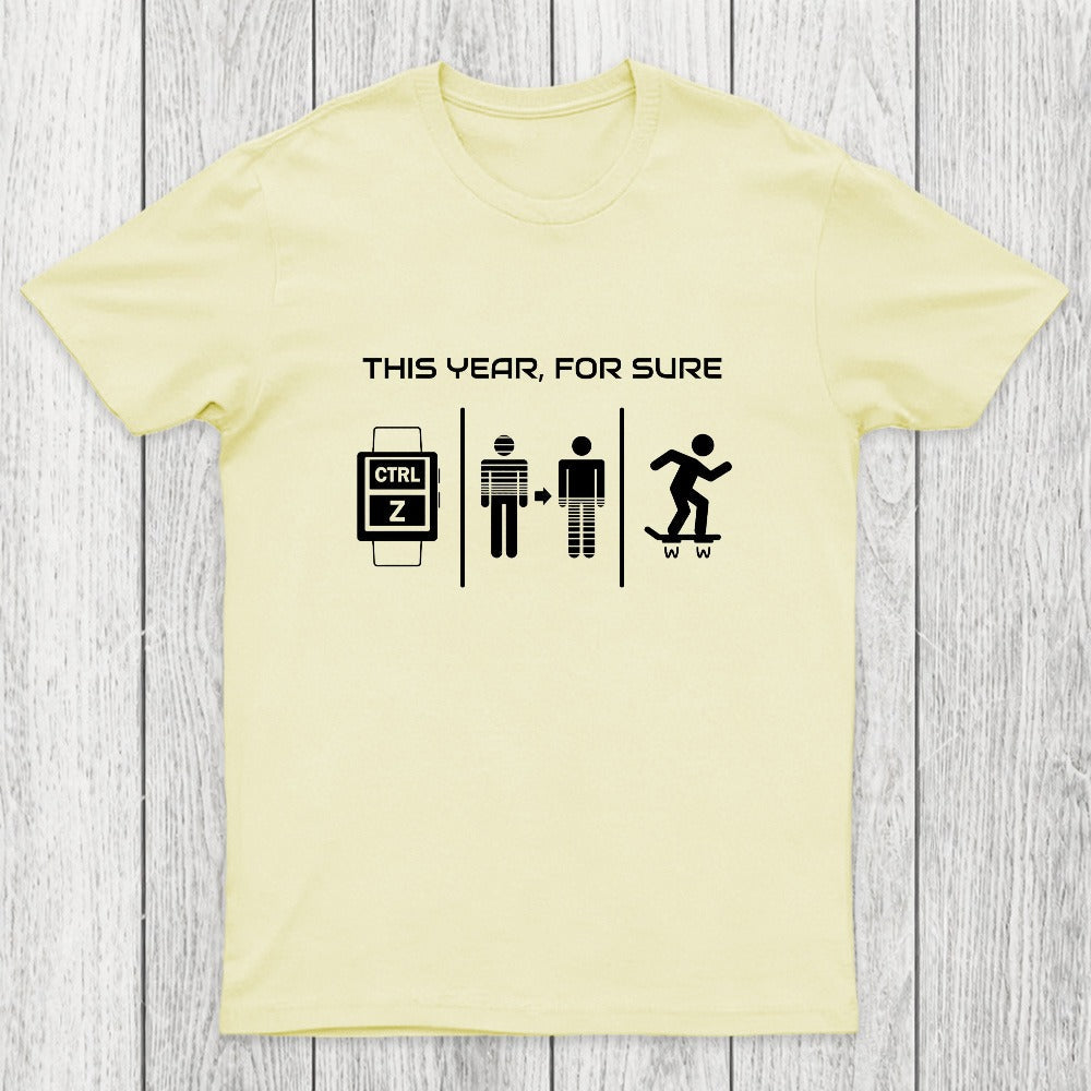 This Year For Sure Chicluma T-Shirt
