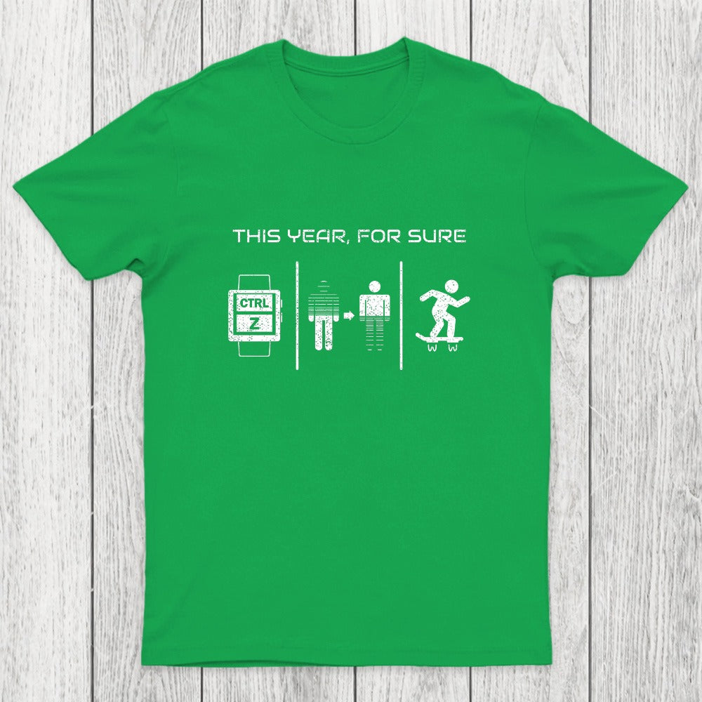 This Year For Sure Chicluma T-Shirt