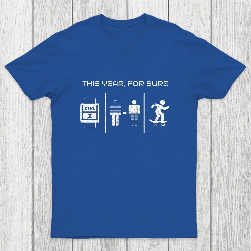 This Year For Sure Chicluma T-Shirt