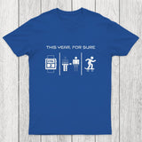 This Year For Sure Chicluma T-Shirt