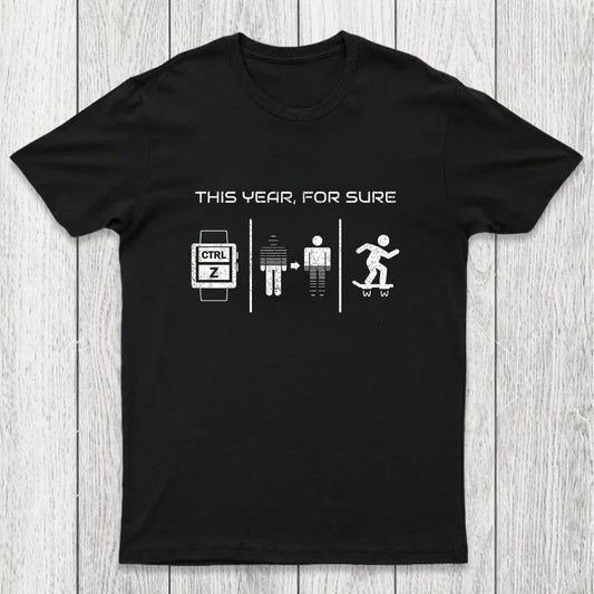 This Year For Sure Chicluma T-Shirt