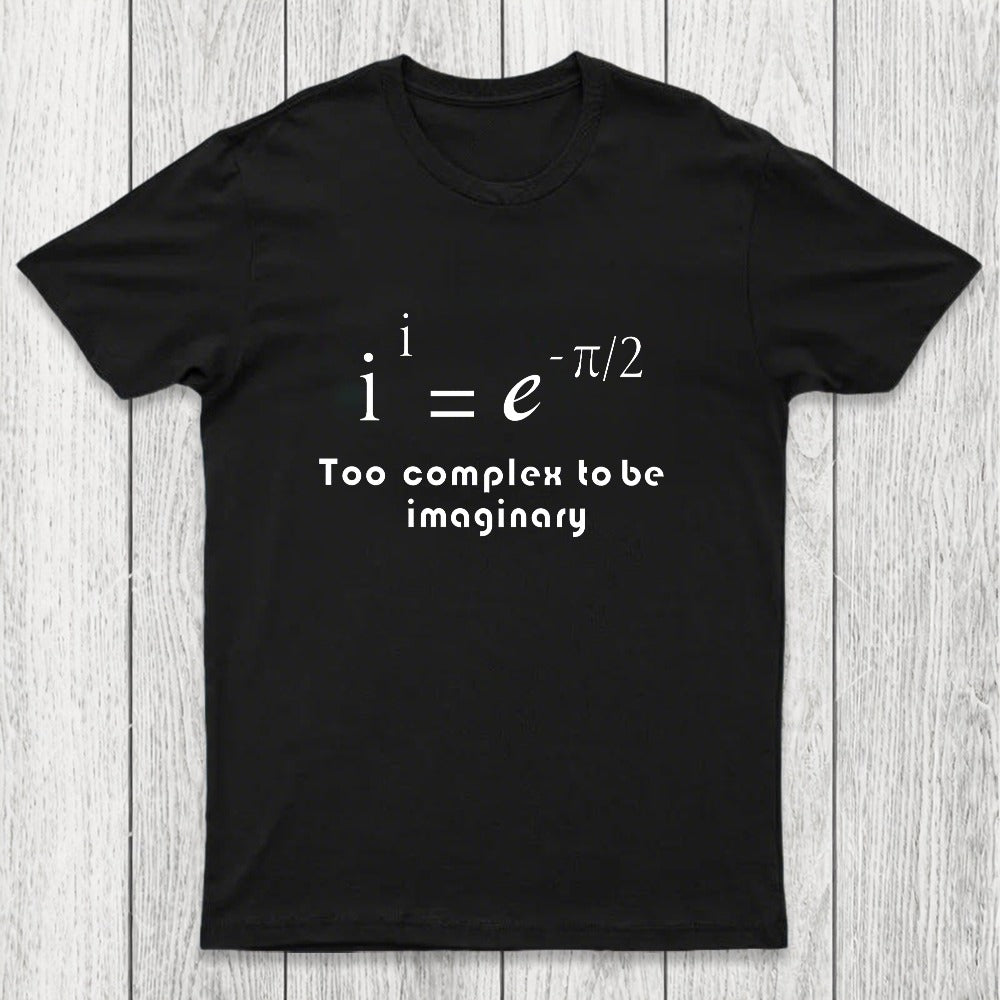 Too Complex To Be Imaginary Chicluma T-Shirt