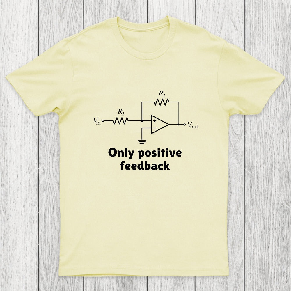 Only Positive Feedback Chicluma T-Shirt
