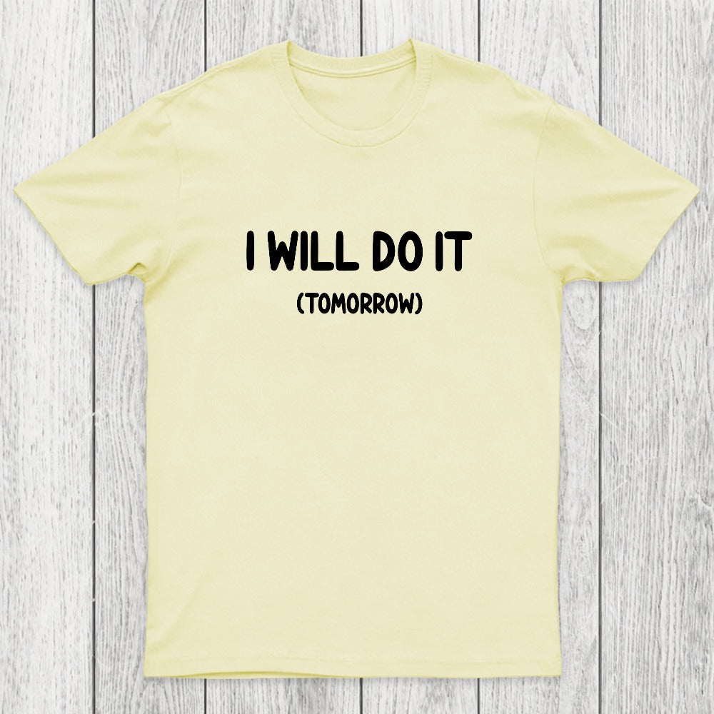 I Will Do It Chicluma T-Shirt