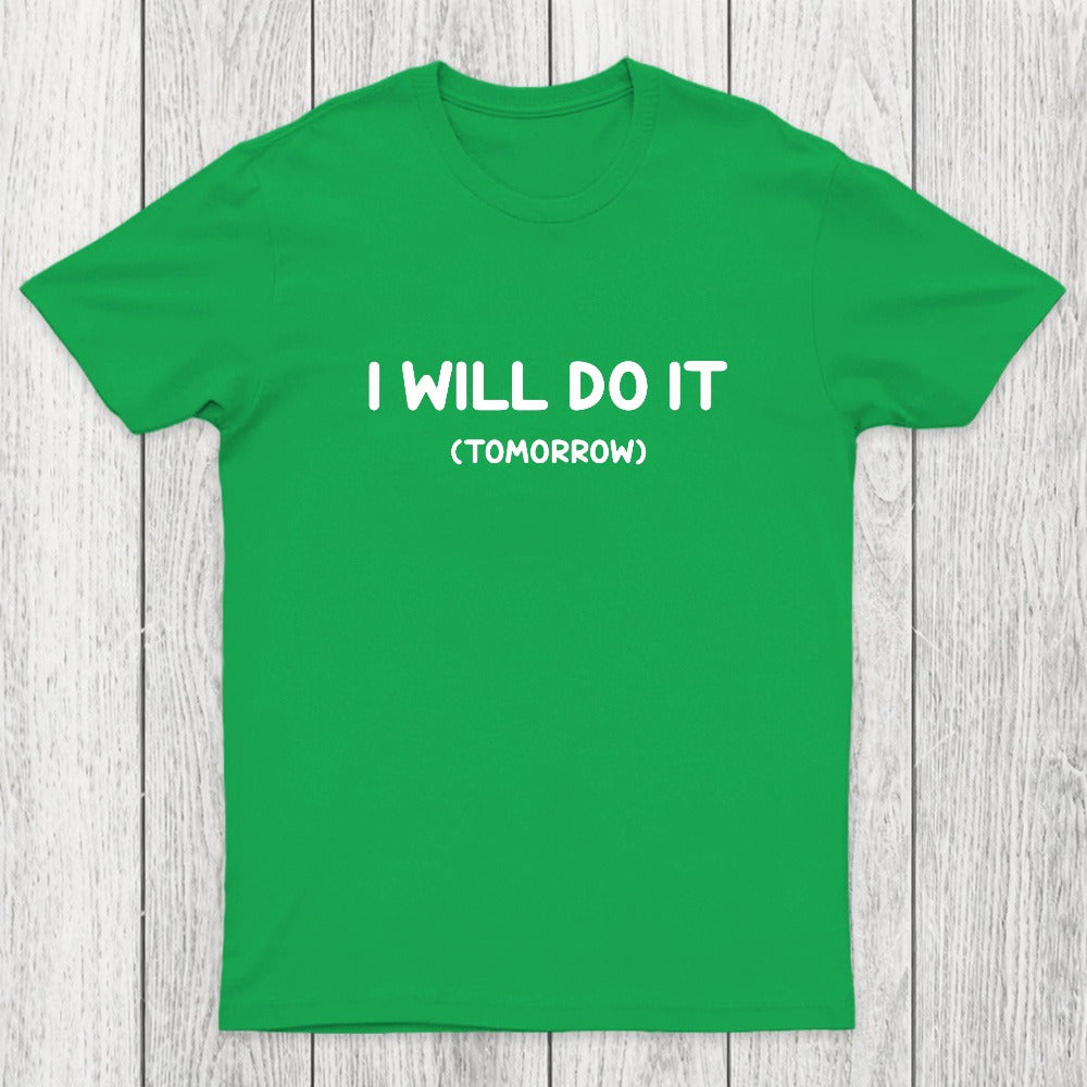 I Will Do It Chicluma T-Shirt