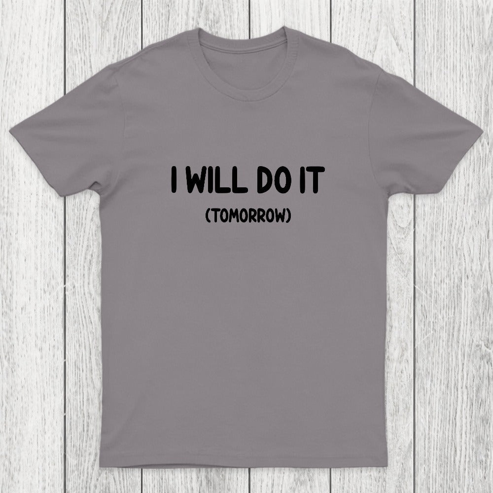 I Will Do It Chicluma T-Shirt