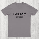 I Will Do It Chicluma T-Shirt