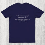 Meet and Leave Chicluma T-Shirt