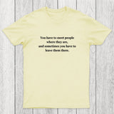 Meet and Leave Chicluma T-Shirt