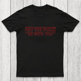 May the Force Things Chicluma T-Shirt