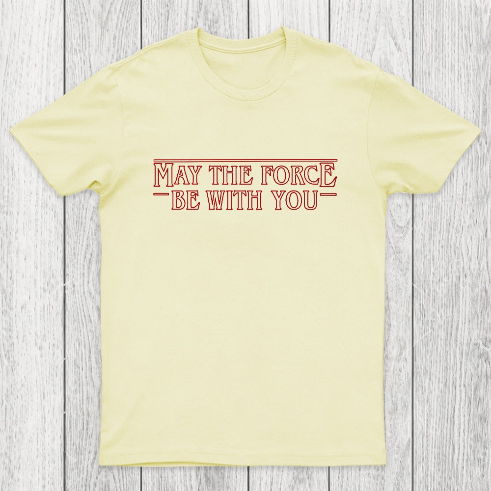 May the Force Things Chicluma T-Shirt