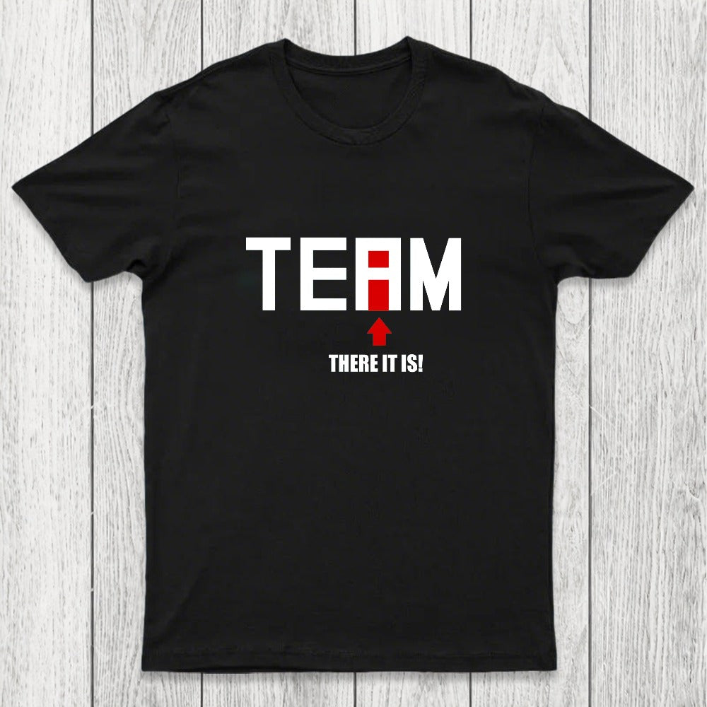 There Is No I In Team Chicluma T-Shirt