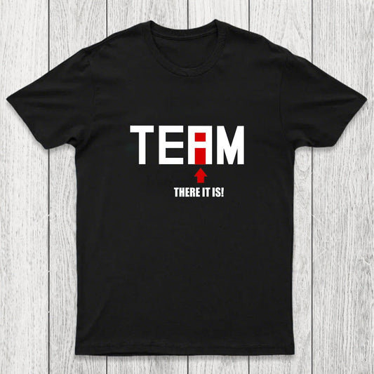 There Is No I In Team Chicluma T-Shirt