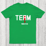 There Is No I In Team Chicluma T-Shirt