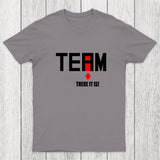 There Is No I In Team Chicluma T-Shirt