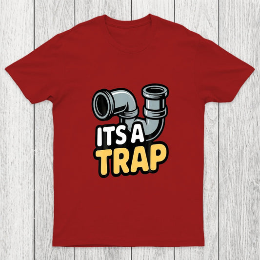 Its A Trap Plumbing Pipes Chicluma T-Shirt