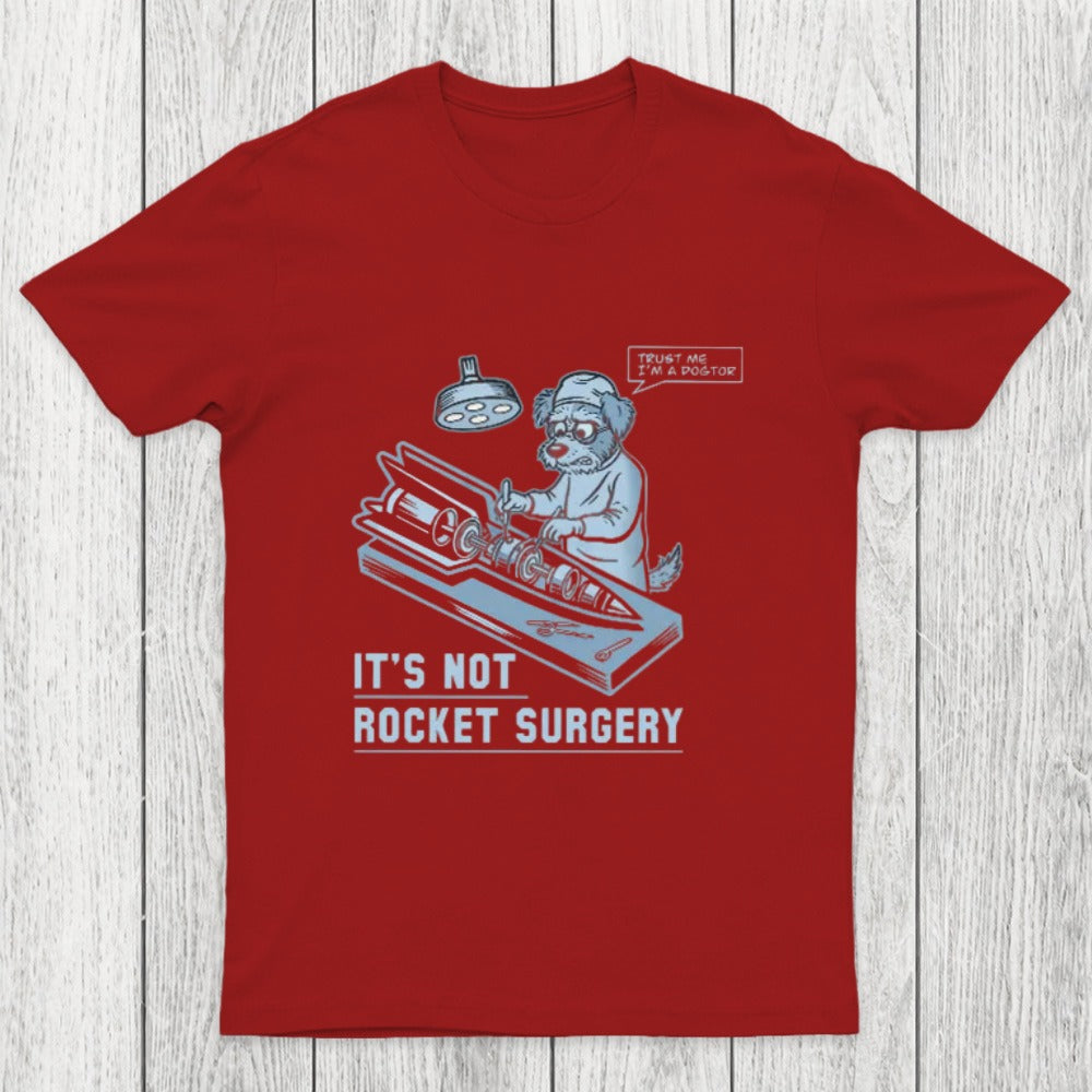 It's Not Rocket Surgery Trust Me Chicluma T-Shirt