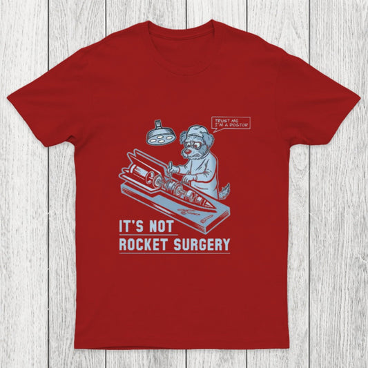 It's Not Rocket Surgery Trust Me Chicluma T-Shirt