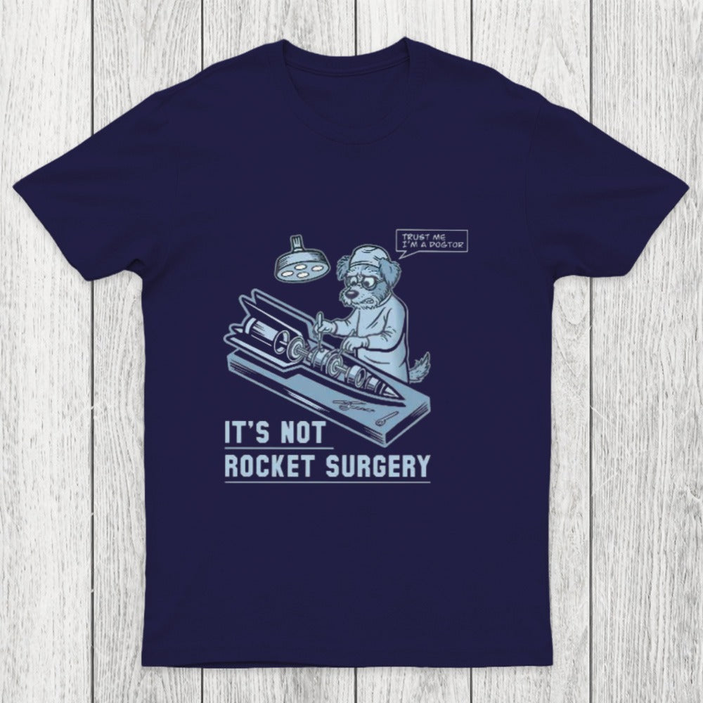 It's Not Rocket Surgery Trust Me Chicluma T-Shirt