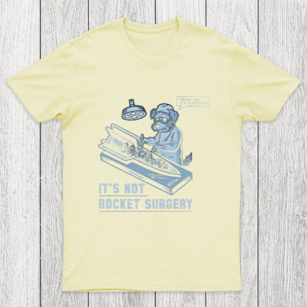 It's Not Rocket Surgery Trust Me Chicluma T-Shirt