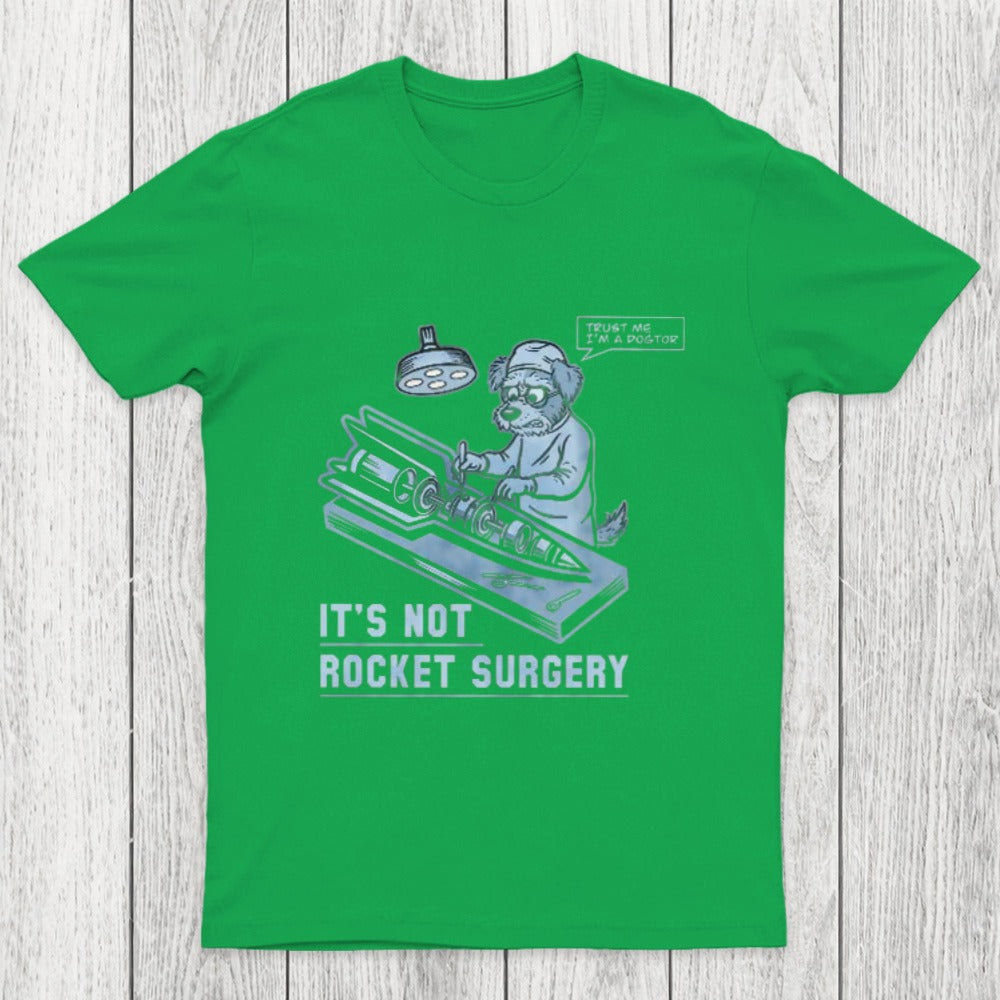 It's Not Rocket Surgery Trust Me Chicluma T-Shirt