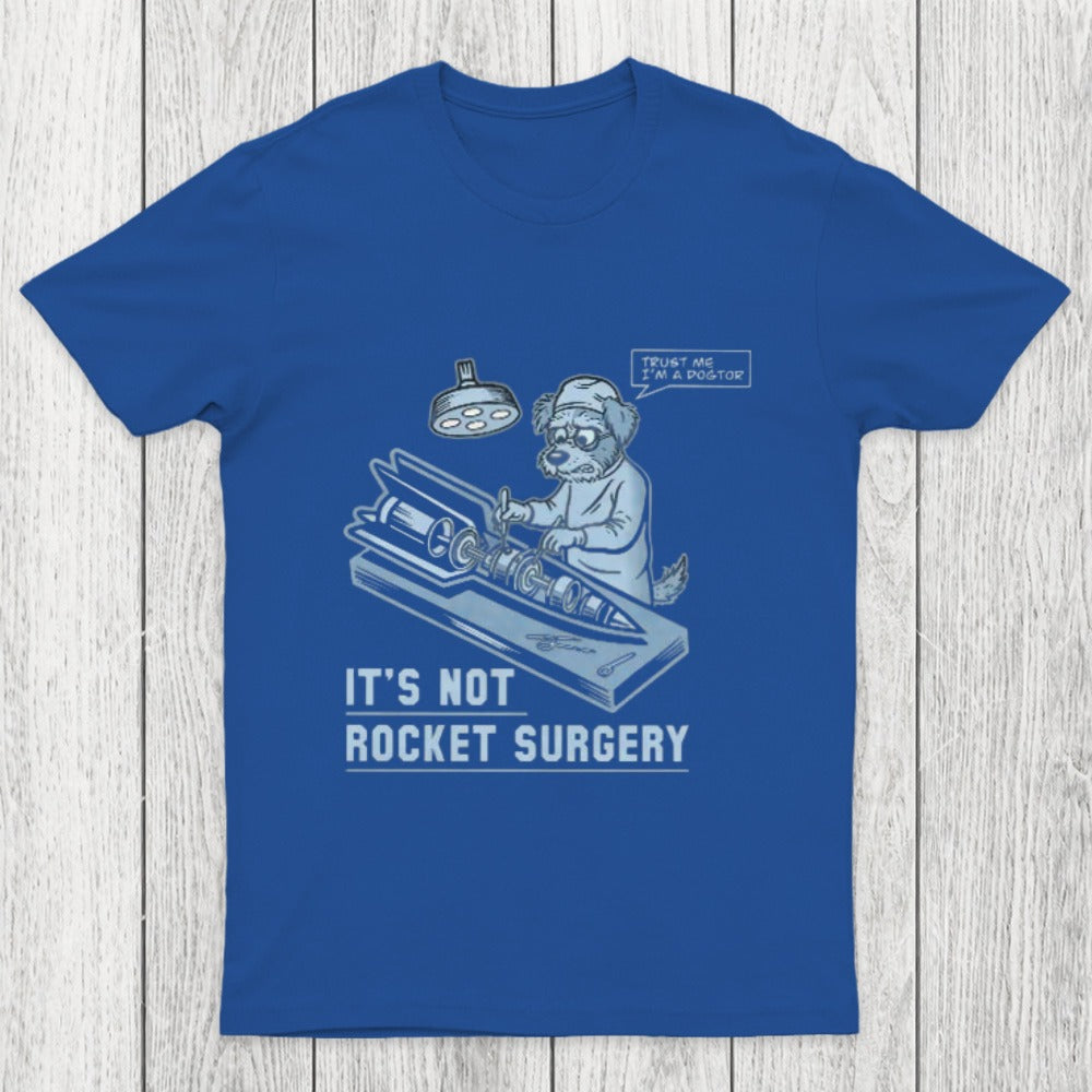 It's Not Rocket Surgery Trust Me Chicluma T-Shirt