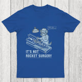 It's Not Rocket Surgery Trust Me Chicluma T-Shirt