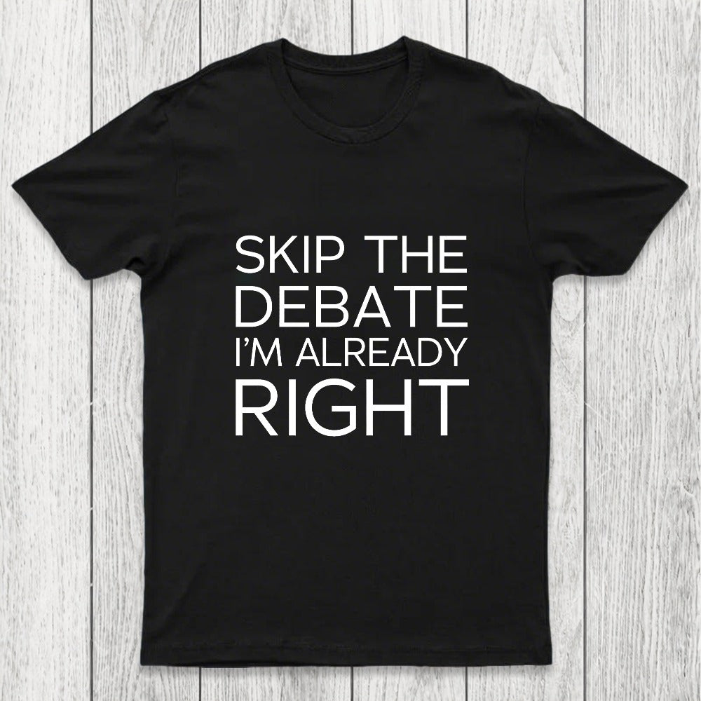 Skip the Debate Chicluma T-Shirt