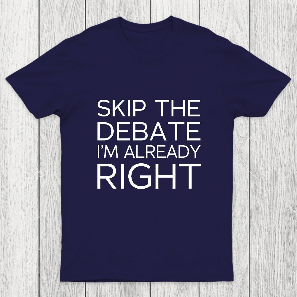 Skip the Debate Chicluma T-Shirt
