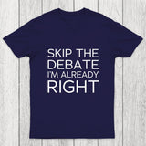Skip the Debate Chicluma T-Shirt