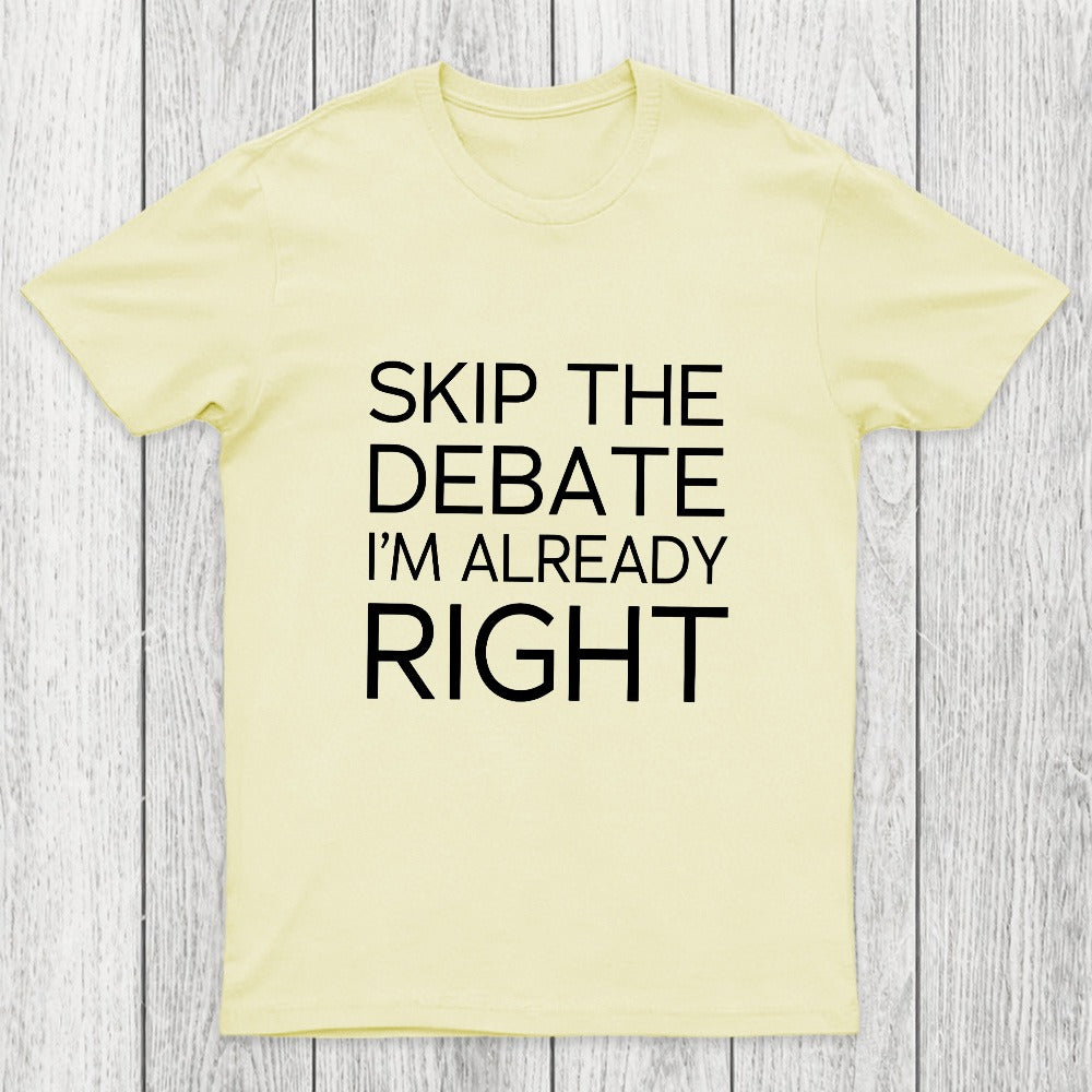 Skip the Debate Chicluma T-Shirt