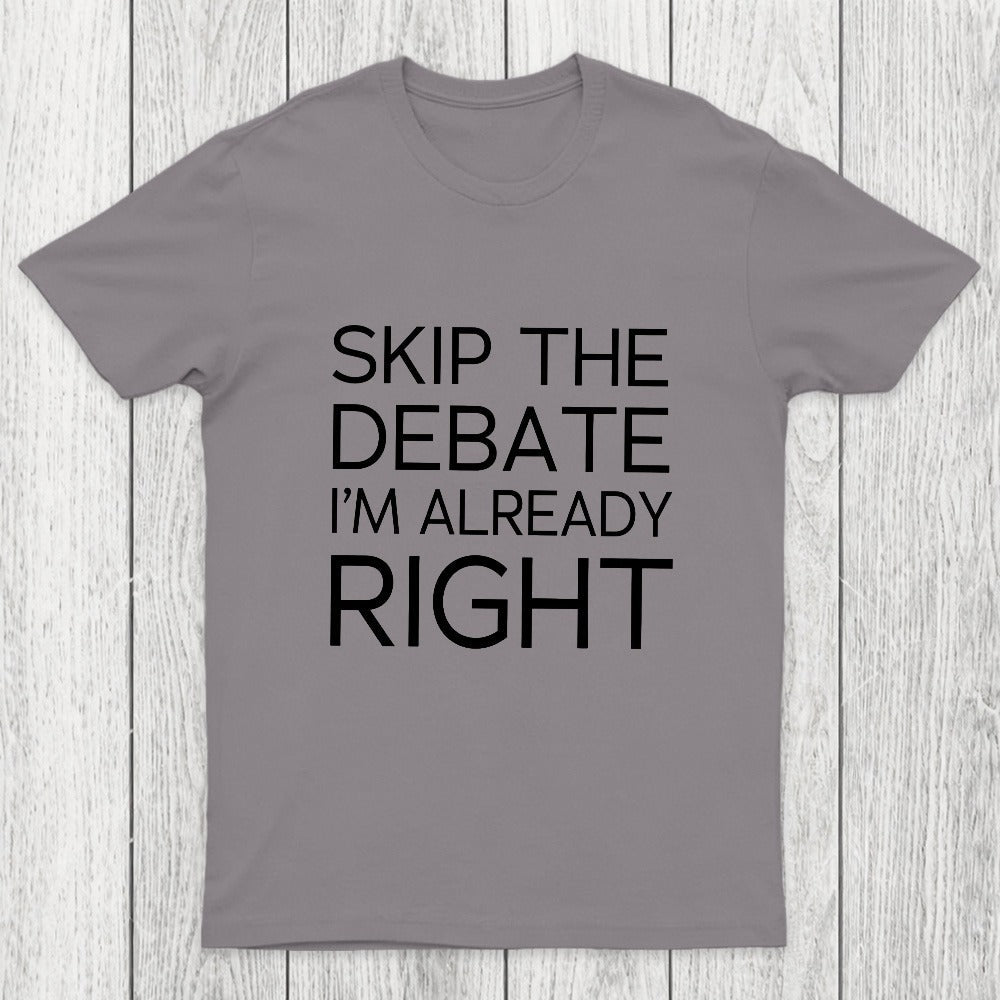 Skip the Debate Chicluma T-Shirt