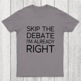 Skip the Debate Chicluma T-Shirt