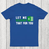 Let me VLOOKUP that for you Chicluma T-Shirt