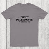I'm Describing You Chicluma T-Shirt