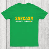 Sarcasm Immunity To Bull$H!T Chicluma T-Shirt