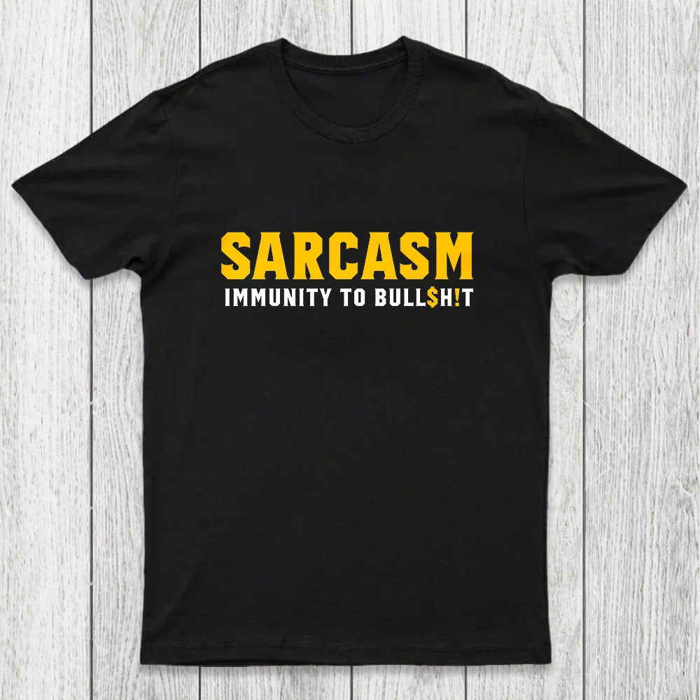 Sarcasm Immunity To Bull$H!T Chicluma T-Shirt