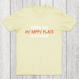 My Happy Place is a Couch Chicluma T-Shirt