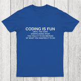 Coding Is Fun Until Code Does What You Told It To Chicluma T-Shirt