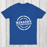 Mission Accomplished Chicluma T-Shirt