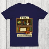Books - No Electricity Required Chicluma T-Shirt