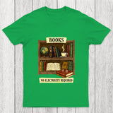 Books - No Electricity Required Chicluma T-Shirt