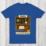 Books - No Electricity Required Chicluma T-Shirt