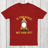 Is This Farce Not Over Yet Chicluma T-Shirt