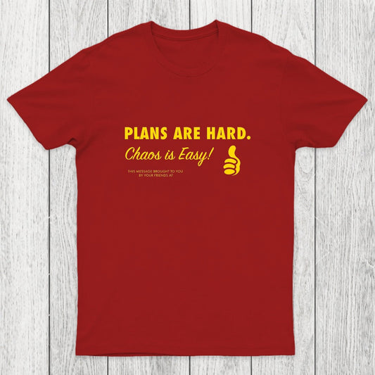 Chaos is Easy Chicluma T-Shirt