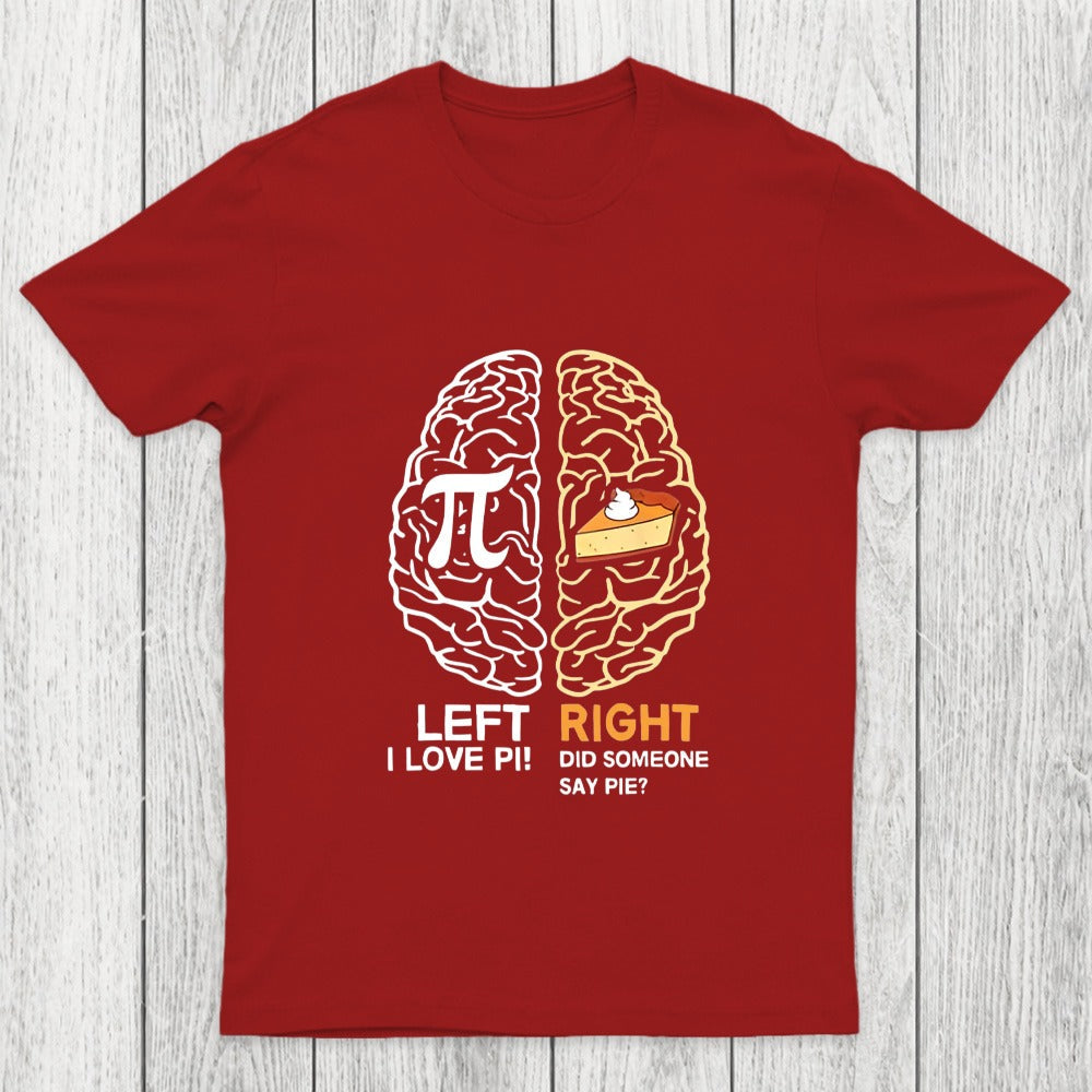 Funny Pi Day Left Vs Right Brain Pie Chicluma T-Shirt