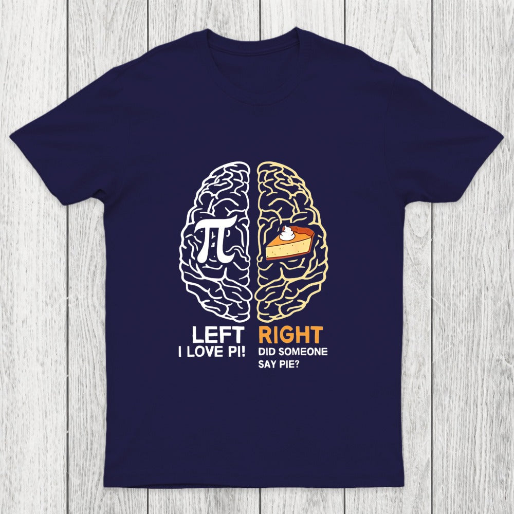 Funny Pi Day Left Vs Right Brain Pie Chicluma T-Shirt