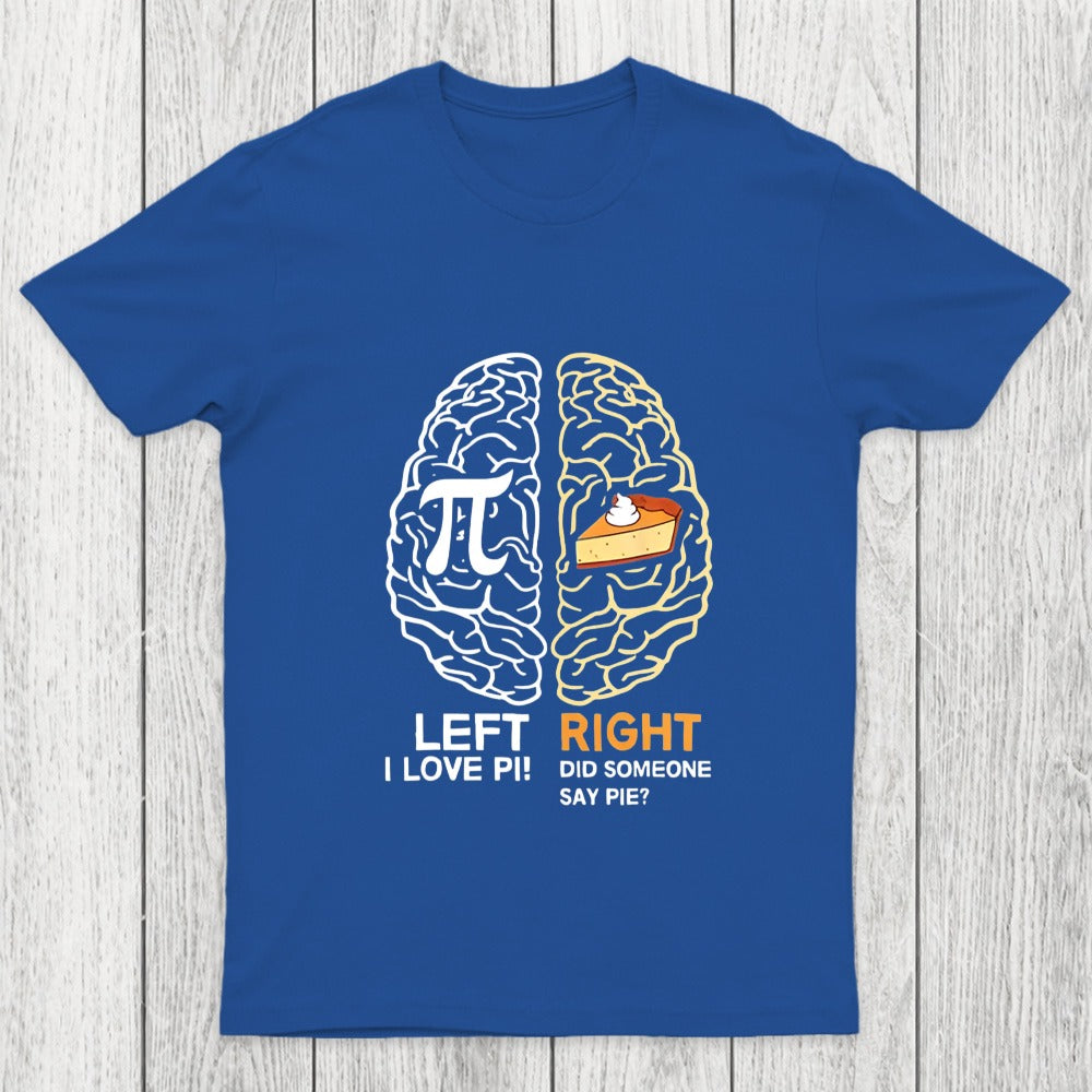 Funny Pi Day Left Vs Right Brain Pie Chicluma T-Shirt