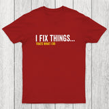 I Fix Things That's What I Do Chicluma T-Shirt