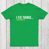 I Fix Things That's What I Do Chicluma T-Shirt